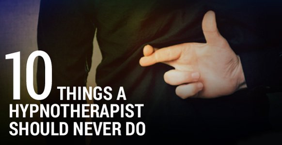 The 10 Deadly Sins You Should Never Commit As A Professional And Ethical Hypnotherapist The 10 Deadly Sins You Should Never Commit As A Professional And Ethical Hypnotherapist