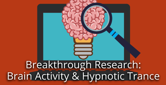 Breakthrough Stanford Study Reveals What Hypnotists Have Long Known – Hypnotic Trance Changes Brain Patterns & Activity Breakthrough Stanford Study Reveals What Hypnotists Have Long Known – Hypnotic Trance Changes Brain Patterns & Activity