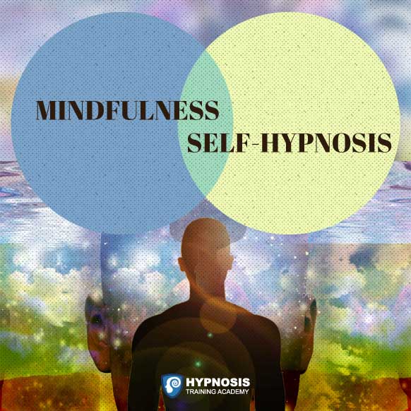 SelfHypnosis, Meditation & Mindfulness What’s The Difference?