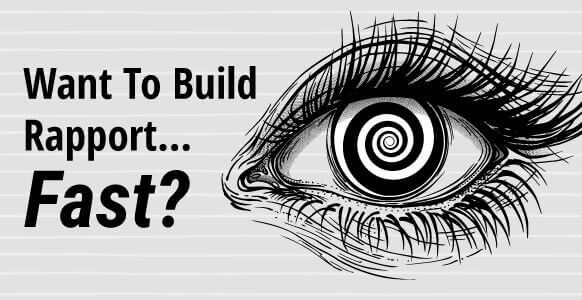 Want To Build Rapport… Fast? Add These Subtle Matching & Mirroring Techniques To Your Hypnosis & NLP Practice Want To Build Rapport… Fast? Add These Subtle Matching & Mirroring Techniques To Your Hypnosis & NLP Practice